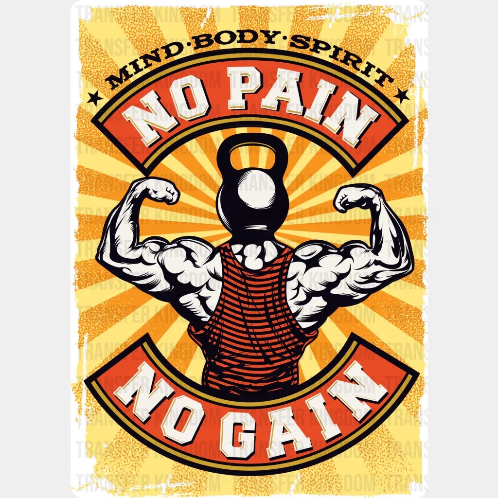 Body Mind Spirit No Pain Gain - Gym Dtf Heat Transfer