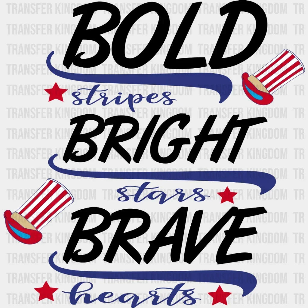 Bold Stripes Bright Stars Brave Hearts Dtf Transfer