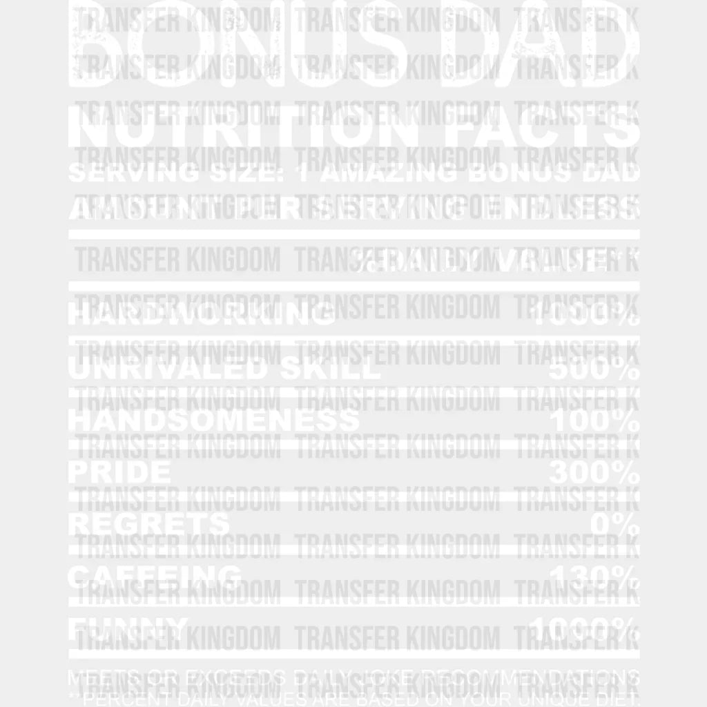 Bonus Dad Nutrition Facts - Father’s Day Dtf Heat Transfer