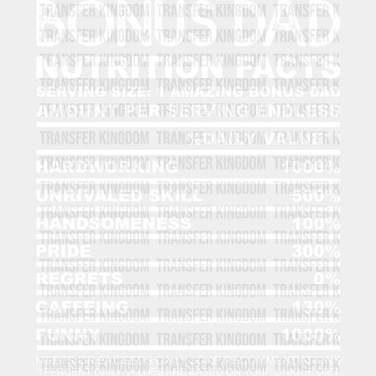 Bonus Dad Nutrition Facts - Father’s Day Dtf Heat Transfer