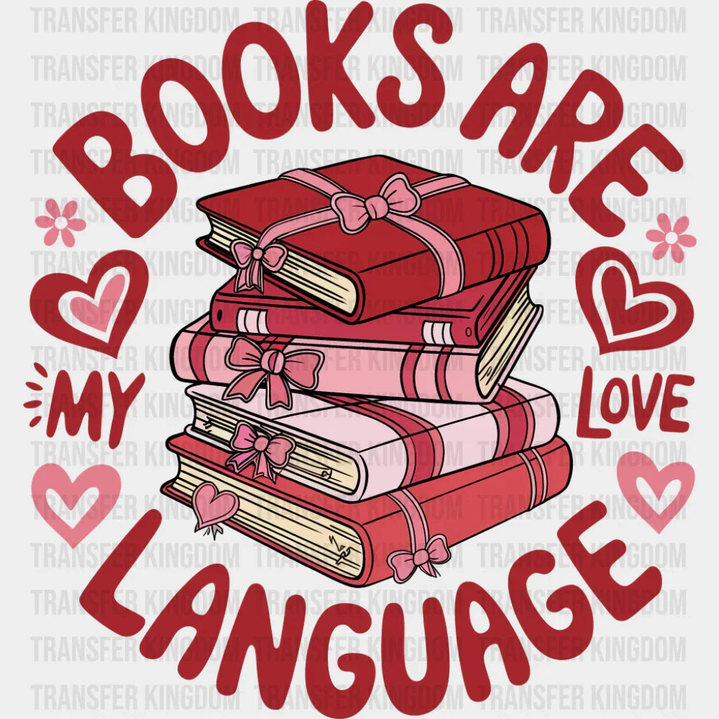 Books Are My Love Language Hearts - Valentine’s Day DTF Transfer Adult Unisex - S & M (10’’) / Dark Color Design (See