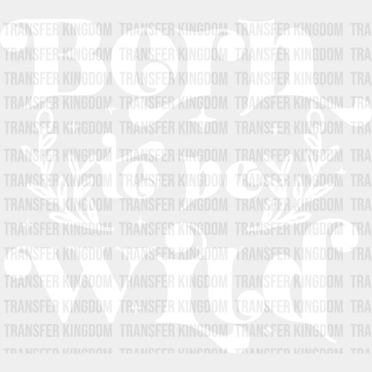 Born To Be Wild - Kids Dtf Heat Transfer Unisex S & M (10’’) / Light Color Design See Imaging