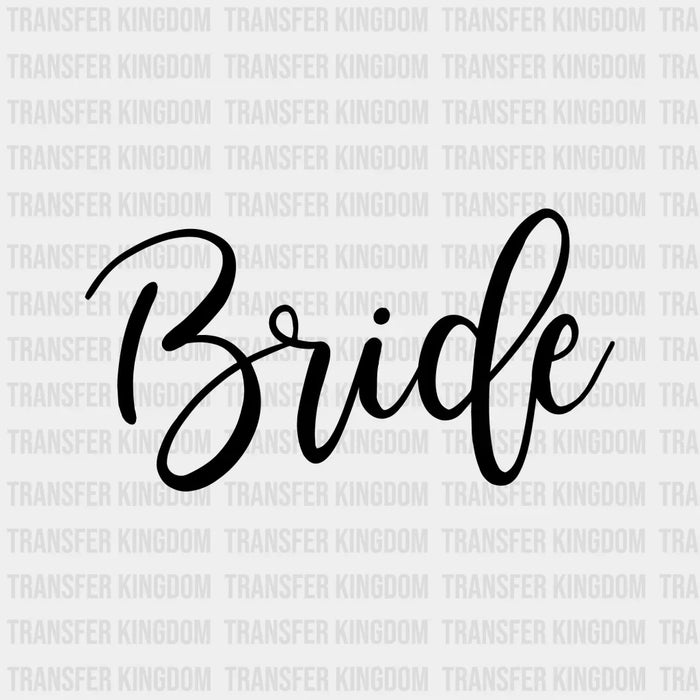 Bride And Bride Squad Bridal Party Design - DTF heat transfer