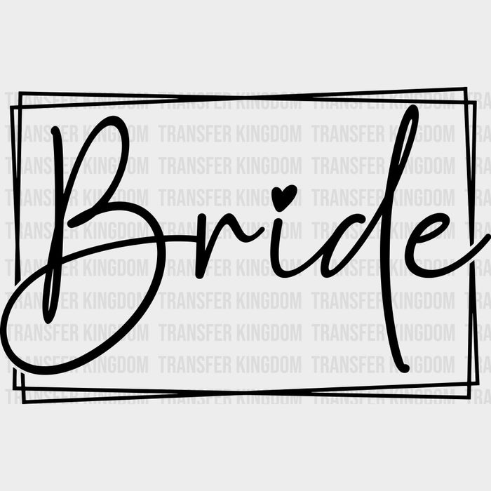 Bride, Cursive B&W - Wedding Crew DTF Transfers