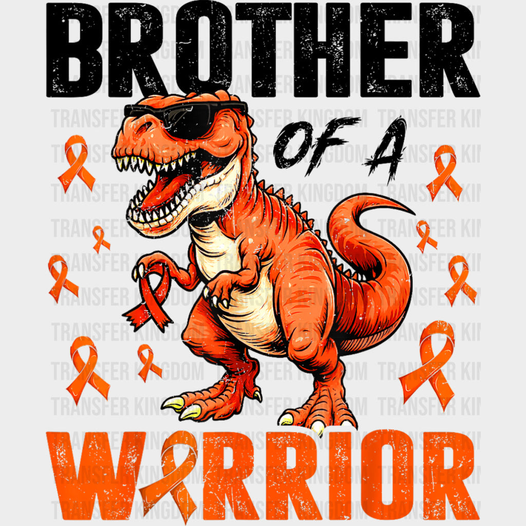 Brother Of A Warrior Dinosaur - Leukemia DTF Transfers Adult Unisex - S & M (10’’) / Dark Color Design (See Imaging)