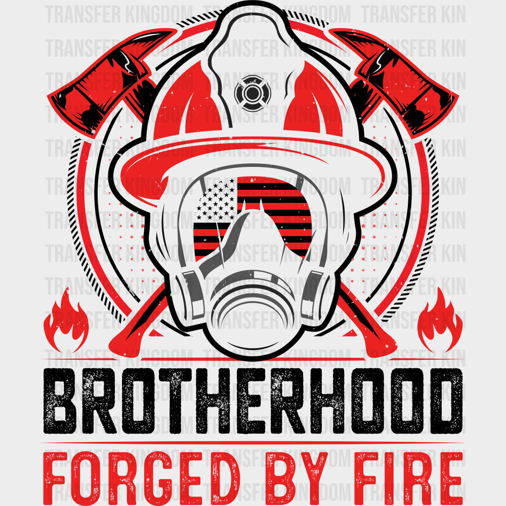 Brotherhood Forged By Fire - Fire Department DTF Transfers Adult Unisex - S & M (10’’) / Dark Color Design (See Imaging)