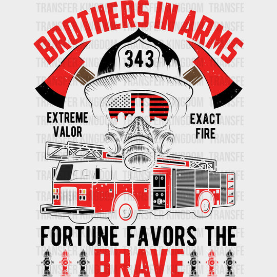 Brothers In Arms Fortune Favors The Brave - Fire Department DTF Transfers Adult Unisex - S & M (10’’) / Dark Color