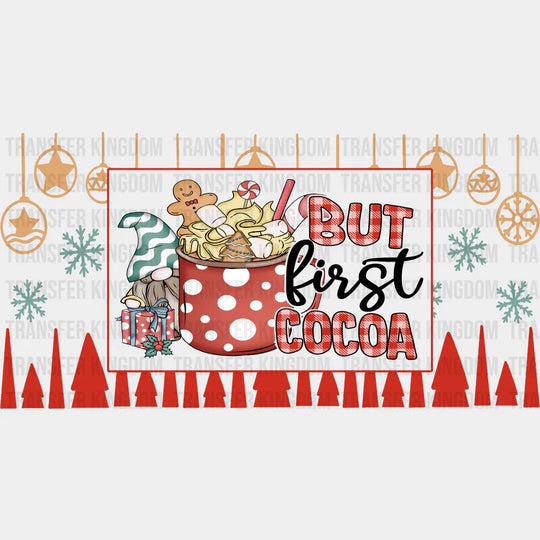 But First Cocoa - Christmas Cup Wrap Uv Sticker Permanent Dtf Decal