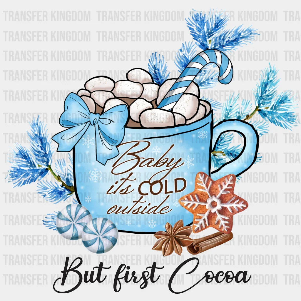 But First Cocoa - Winter Iron On Dtf Transfer