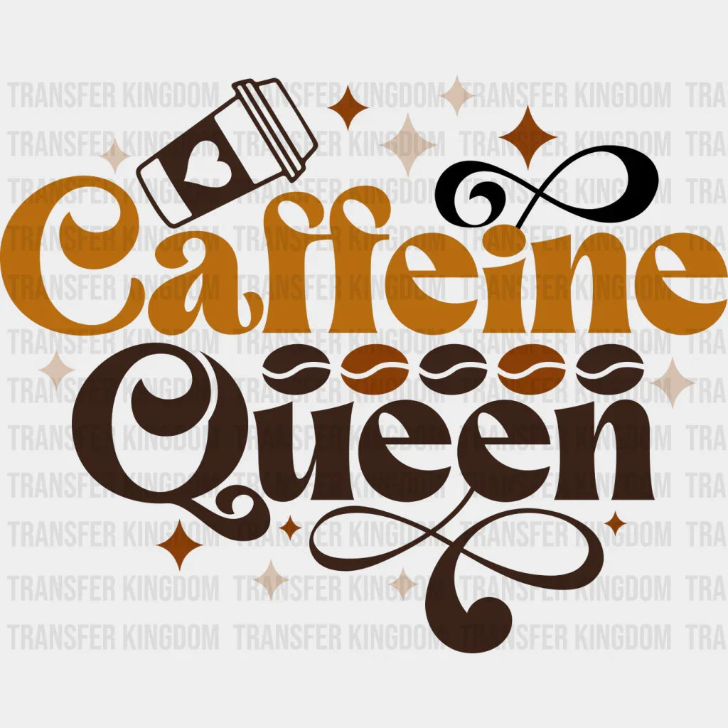 Caffeine Queen Coffee Beans Design - Iron On Dtf Transfer