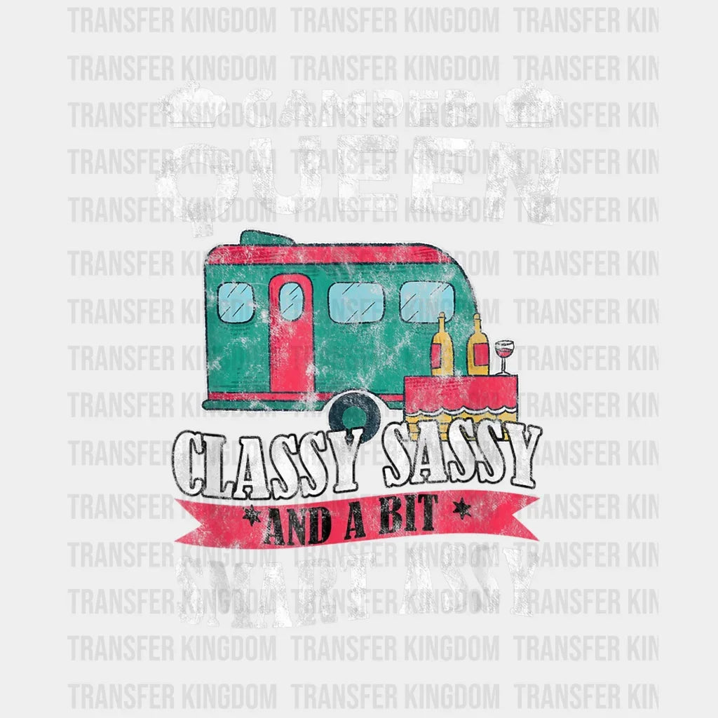 Camper Queen Classy Sassy And A Bit Smart Assy - Camping Lover Design Dtf Heat Transfer