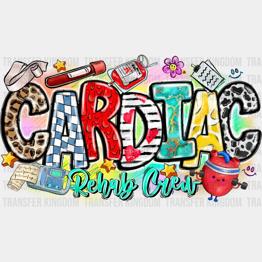 Cardiac Rehab Crew - Cardiactic Nurse Dtf Heat Transfer