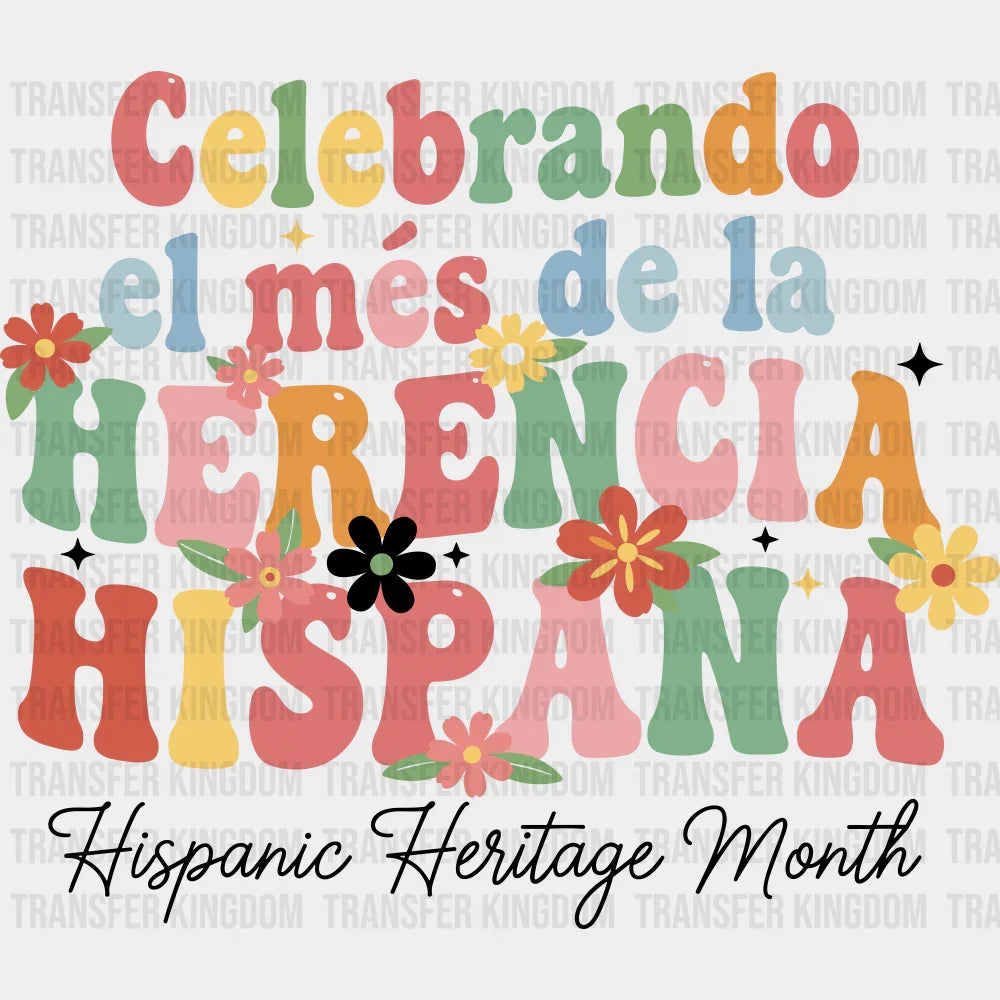 Celebrando El Més de la Herencia Hispana - Hispanic Heritage Month DTF Transfer Adult Unisex - S & M (10’’) / Dark