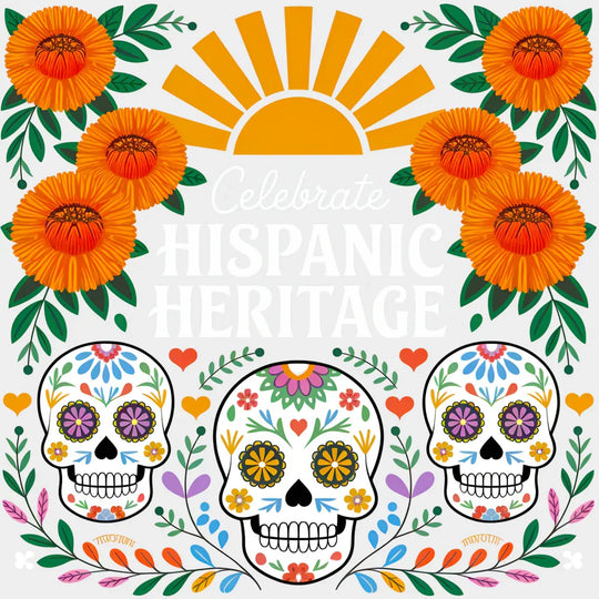 Celebrate Hispanic Heritage Calacas - Hispanic Heritage Month DTF Transfer Adult Unisex - S & M (10’’) / Light Color