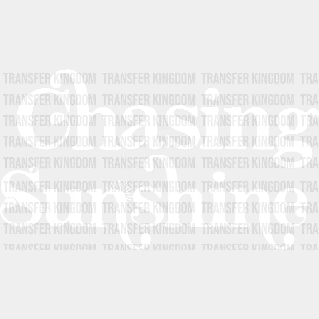 Chasing Sunshine Summer Dtf Transfer Unisex - S & M (10’) / Light Color Design See Imaging