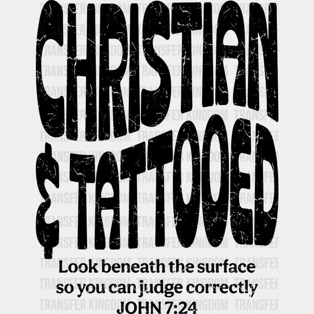 Christian & Tattooed - Christianity DTF Transfer Adult Unisex - S & M (10’’) / Dark Color Design (See Imaging)