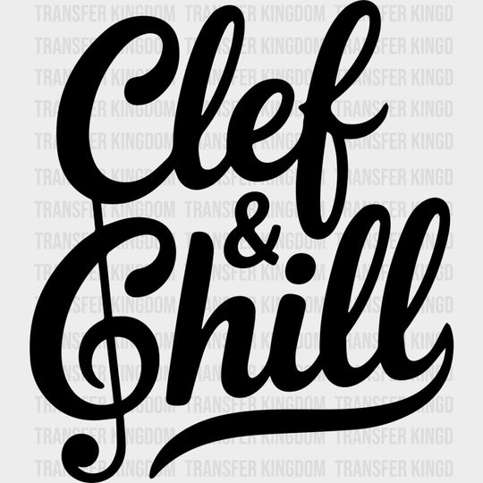 Clef & Chill - Music DTF Transfers - Adult Unisex - S & M (10’’) / Dark Color Design (See Imaging)