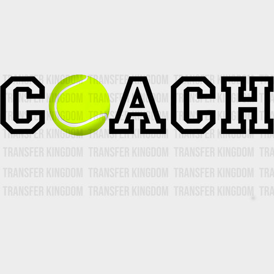 Coach B&W Tennis Ball - Tennis DTF Transfers Adult Unisex - S & M (10’’) / Dark Color Design (See Imaging)