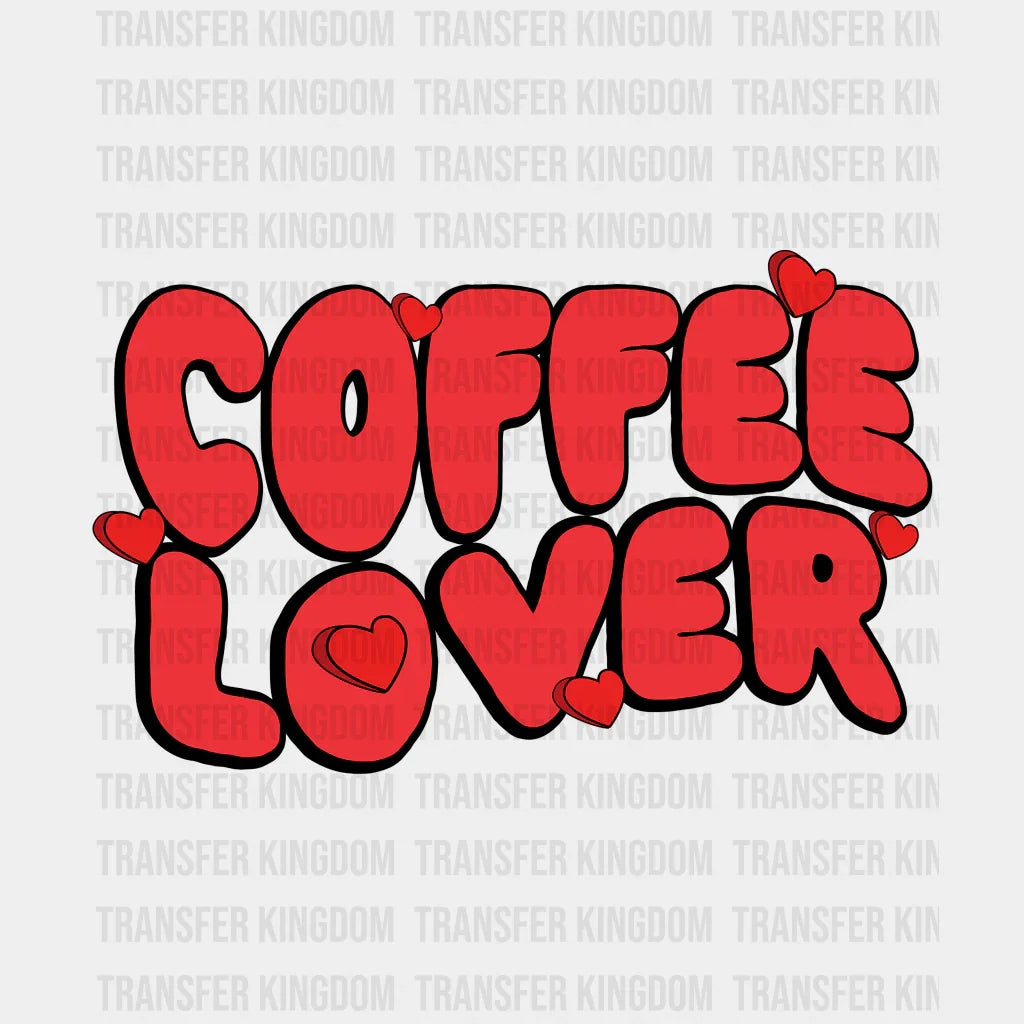 COFFEE LOVER - DTF heat transfer - transfer-kingdom