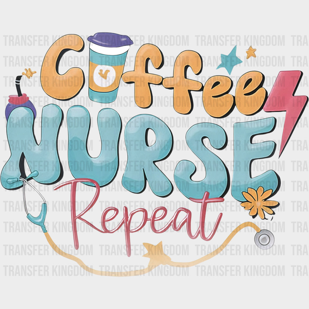 Coffee Nurse Repeat Wavy - Nurse DTF Transfers