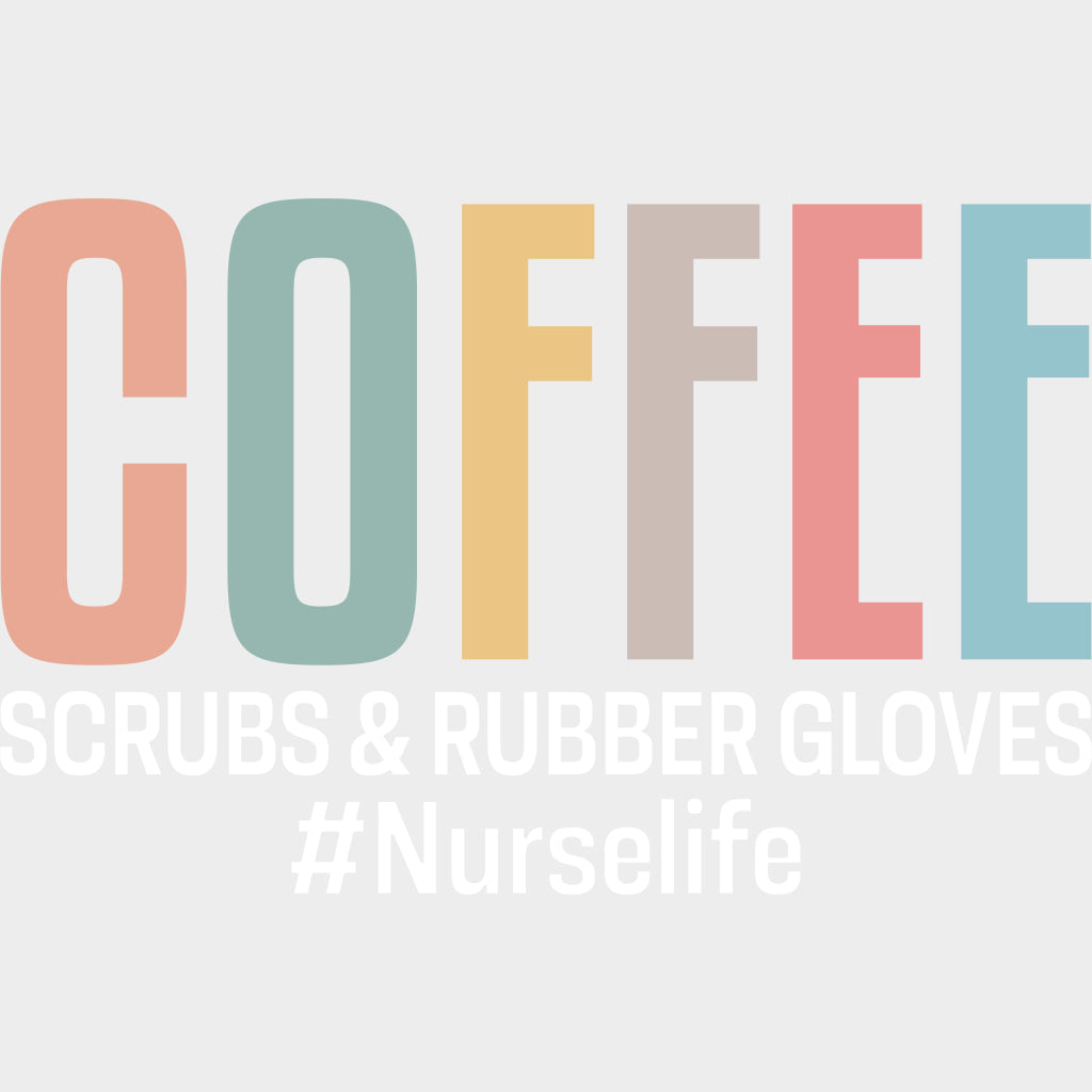 Coffee Scrubs & Rubber Gloves - Nurse DTF Transfers Adult Unisex - S & M (10’’) / Light Color Design (See Imaging)