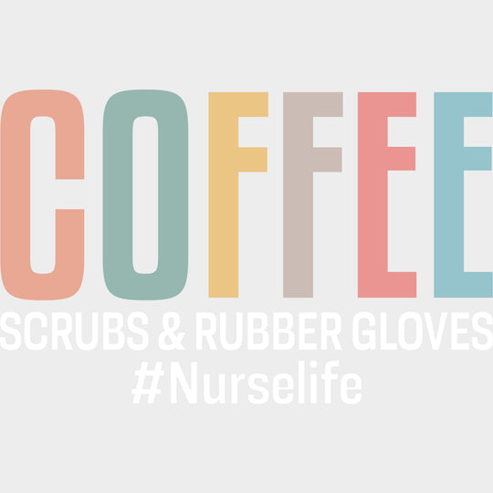 Coffee Scrubs & Rubber Gloves - Nurse DTF Transfers Adult Unisex - S & M (10’’) / Light Color Design (See Imaging)