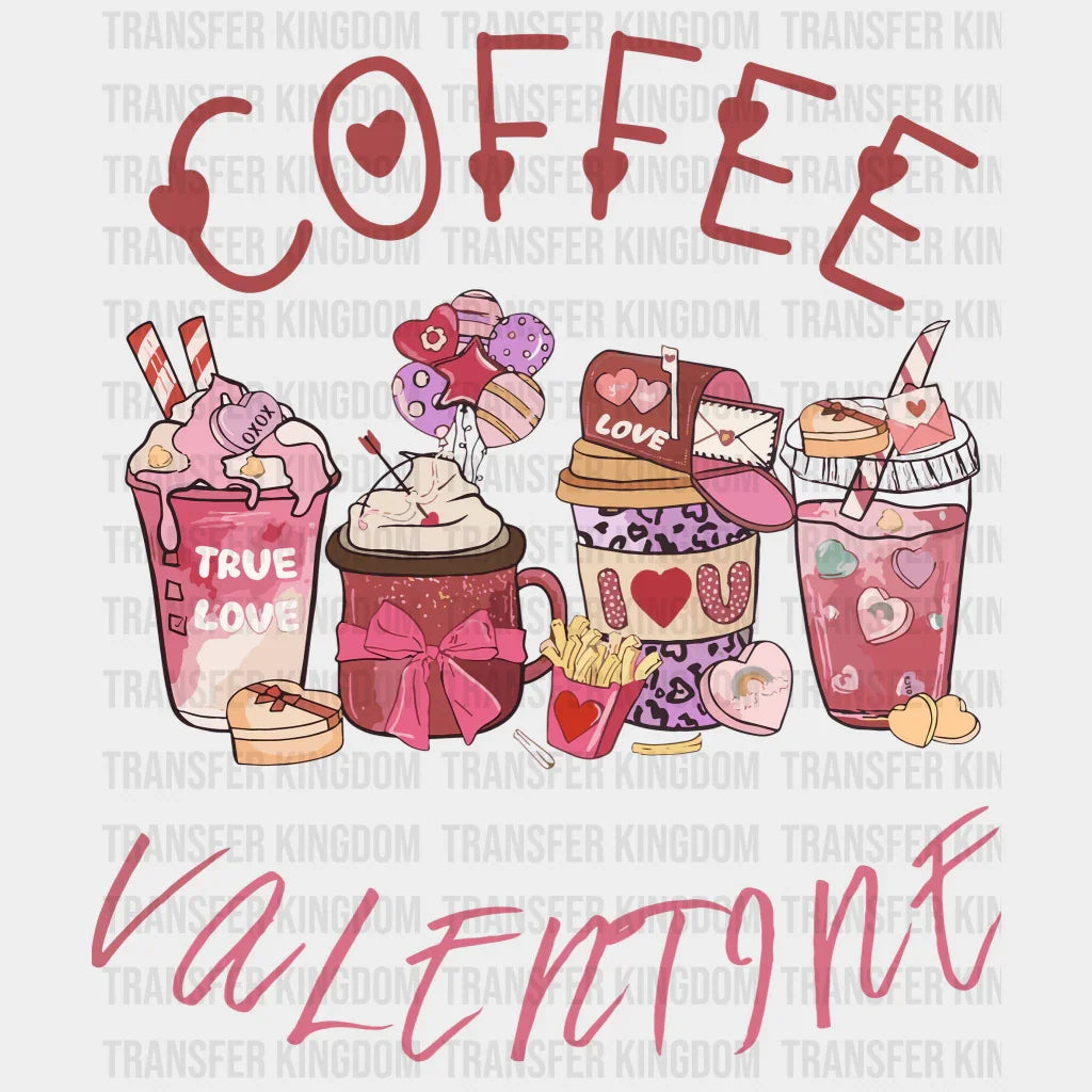 Coffee Valentine Valentines Day Design - Dtf Heat Transfer