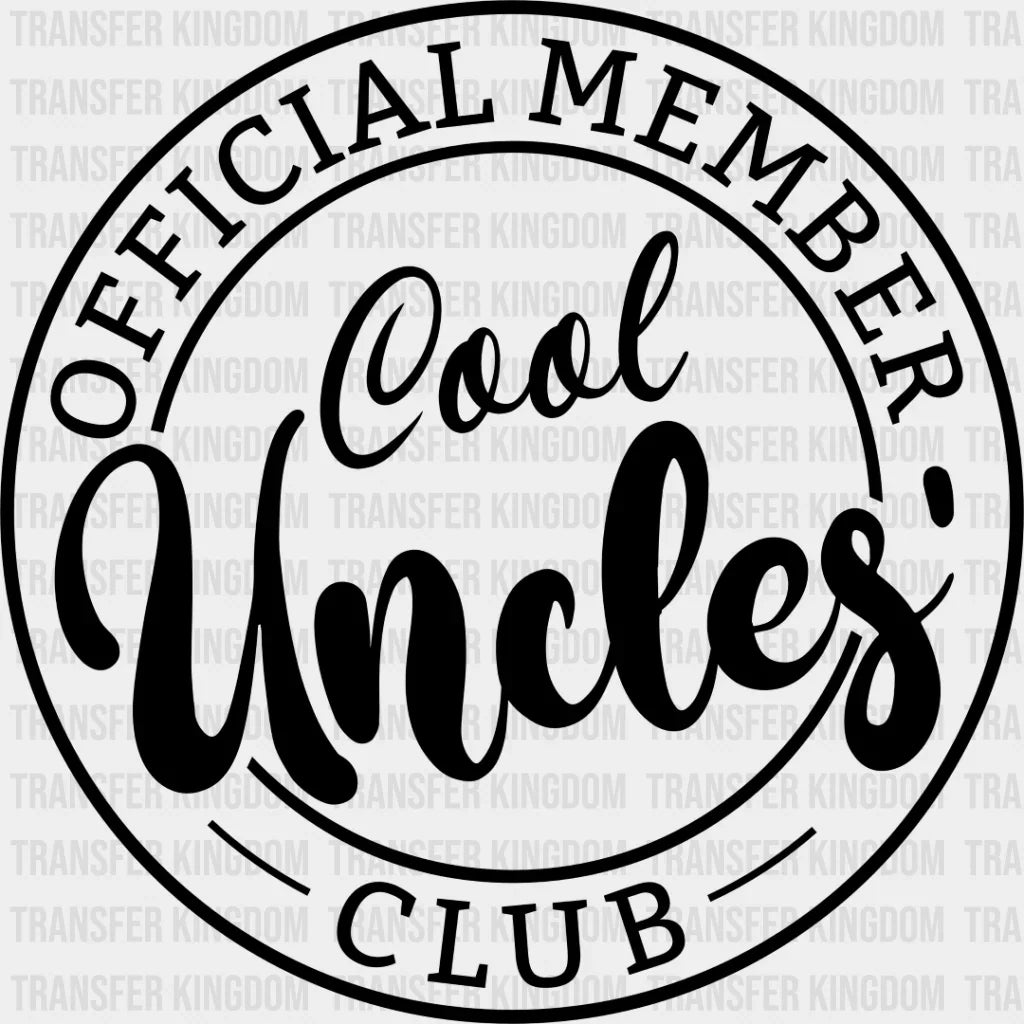 Cool Uncles Club - Uncle Dtf Heat Transfer Unisex S & M (10’’) / Dark Color Design See Imaging