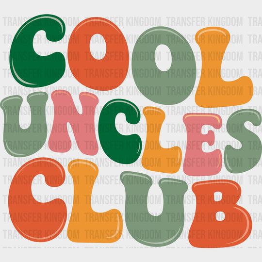 Cool Uncles Club - Uncle DTF Transfers transfer-kingdom