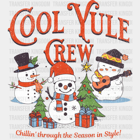 Cool Yule Crew - Christmas DTF Transfer