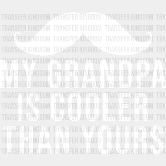 Cooler Than Yours - Grandpa Dtf Heat Transfer Unisex S & M (10’’) / Light Color Design See Imaging