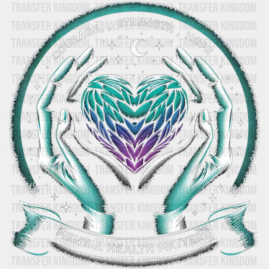 Courage Strength Hope - Suicide Awareness DTF Transfer