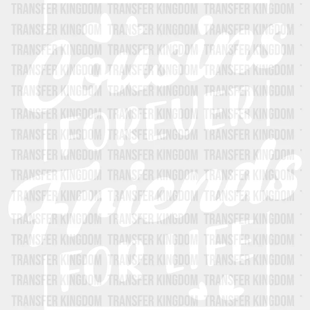Cousins Forever - Dtf Heat Transfer Unisex S & M (10’’) / Light Color Design See Imaging