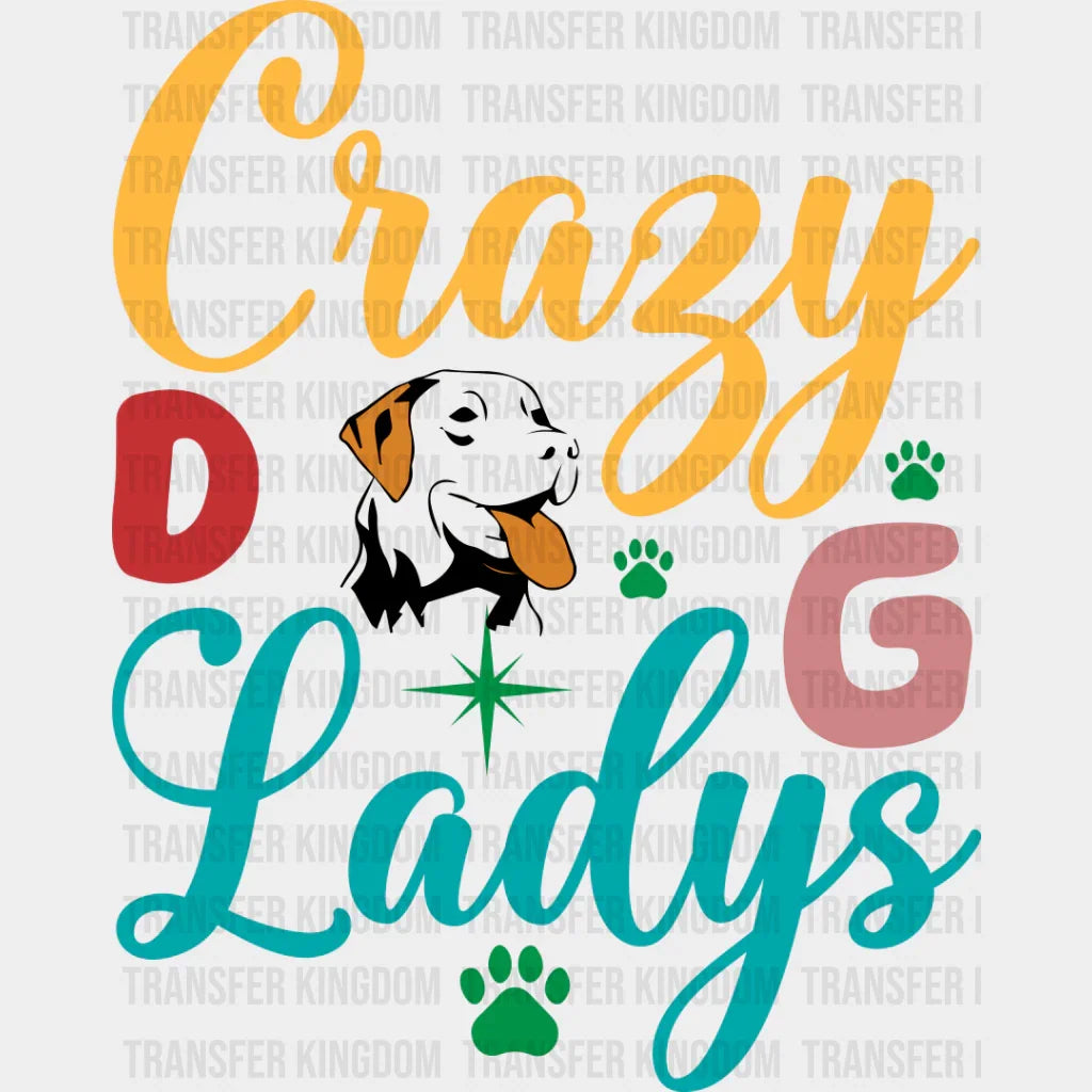 Crazy Dog Ladys - Dogs Iron On Dtf Transfer