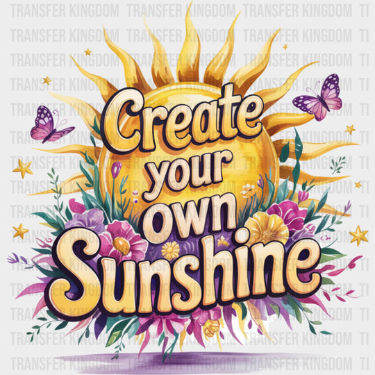 Create Your Own Sunshine Flowers - Quotes DTF Transfers