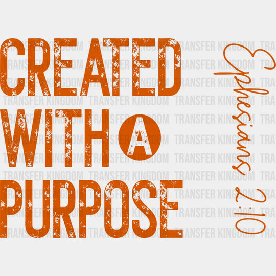 Created With A Purpose - Christianity Dtf Transfer