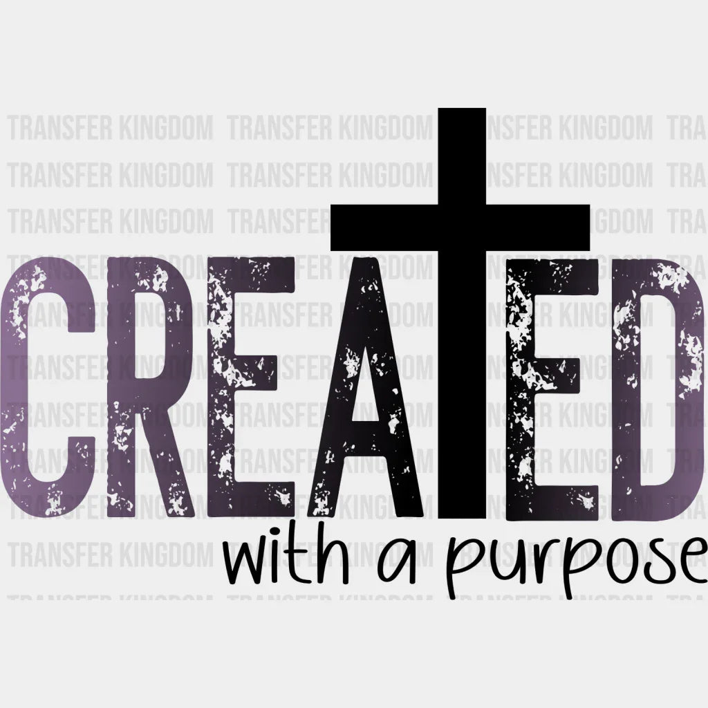 Created With A Purpose - Christianity Dtf Transfer Unisex S & M (10’’) / Dark Color Design See