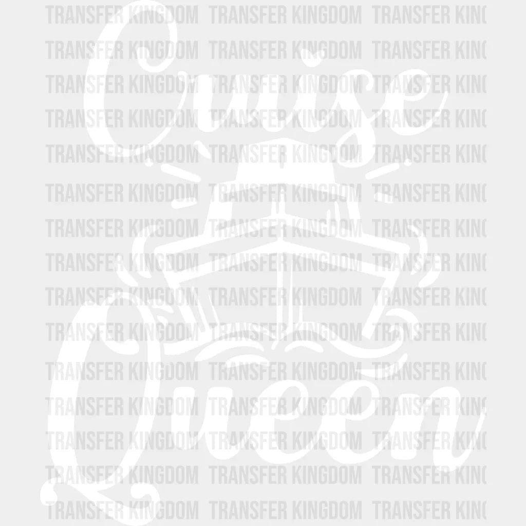 Cruise Queen - Family Dtf Heat Transfer Unisex S & M (10’’) / Light Color Design See Imaging