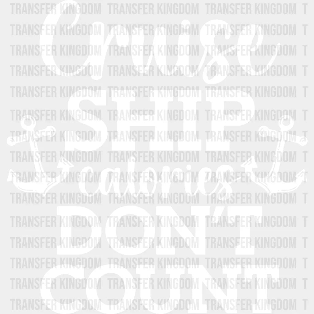 Cruise Ship Calories - Family Dtf Heat Transfer Unisex S & M (10’’) / Light Color Design See Imaging
