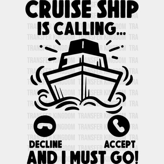Cruise Ship Is Calling - Family Dtf Heat Transfer Unisex S & M (10’’) / Dark Color Design See