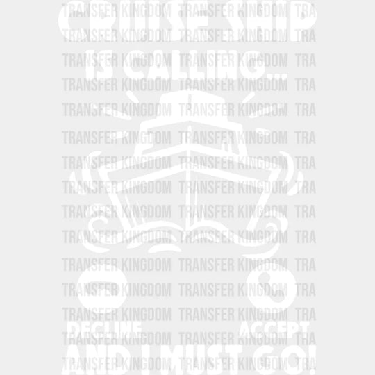 Cruise Ship Is Calling - Family Dtf Heat Transfer Unisex S & M (10’’) / Light Color Design See