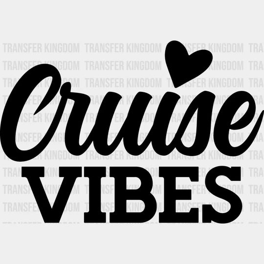 Cruise Vibes Heart - Family Dtf Heat Transfer Unisex S & M (10’’) / Dark Color Design See Imaging