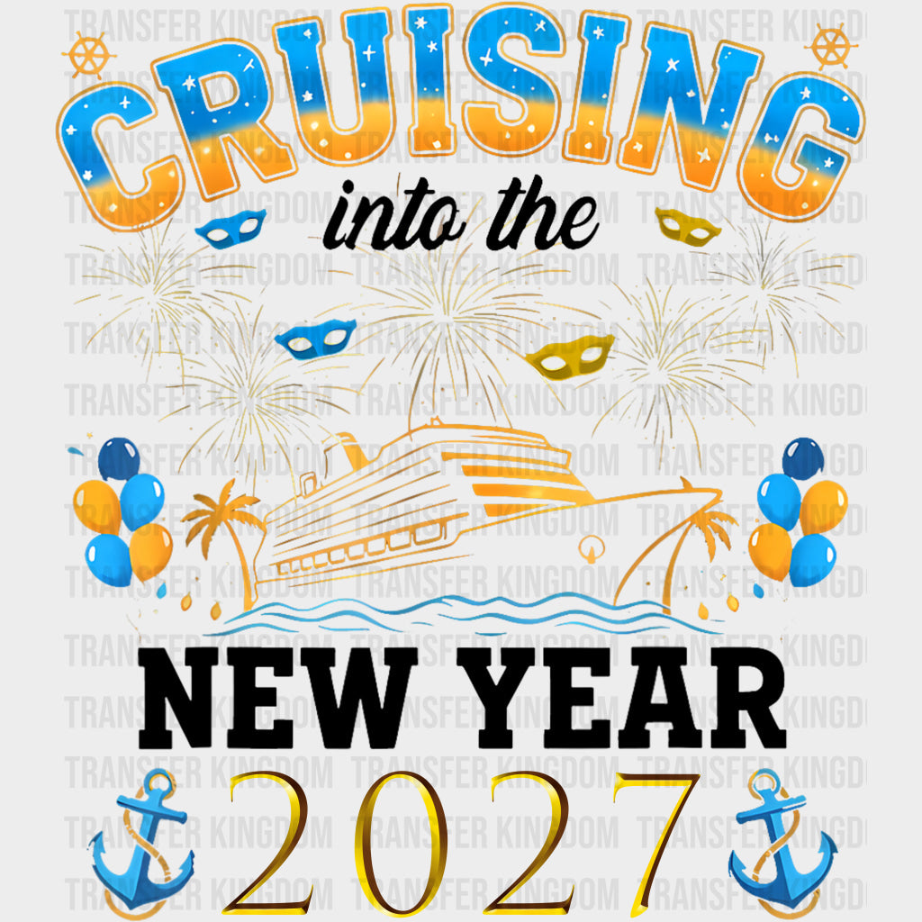 Cruising Into The New Year 2027 - Family Cruise DTF Transfer transfer-kingdom Dark Color Design (See Imaging)