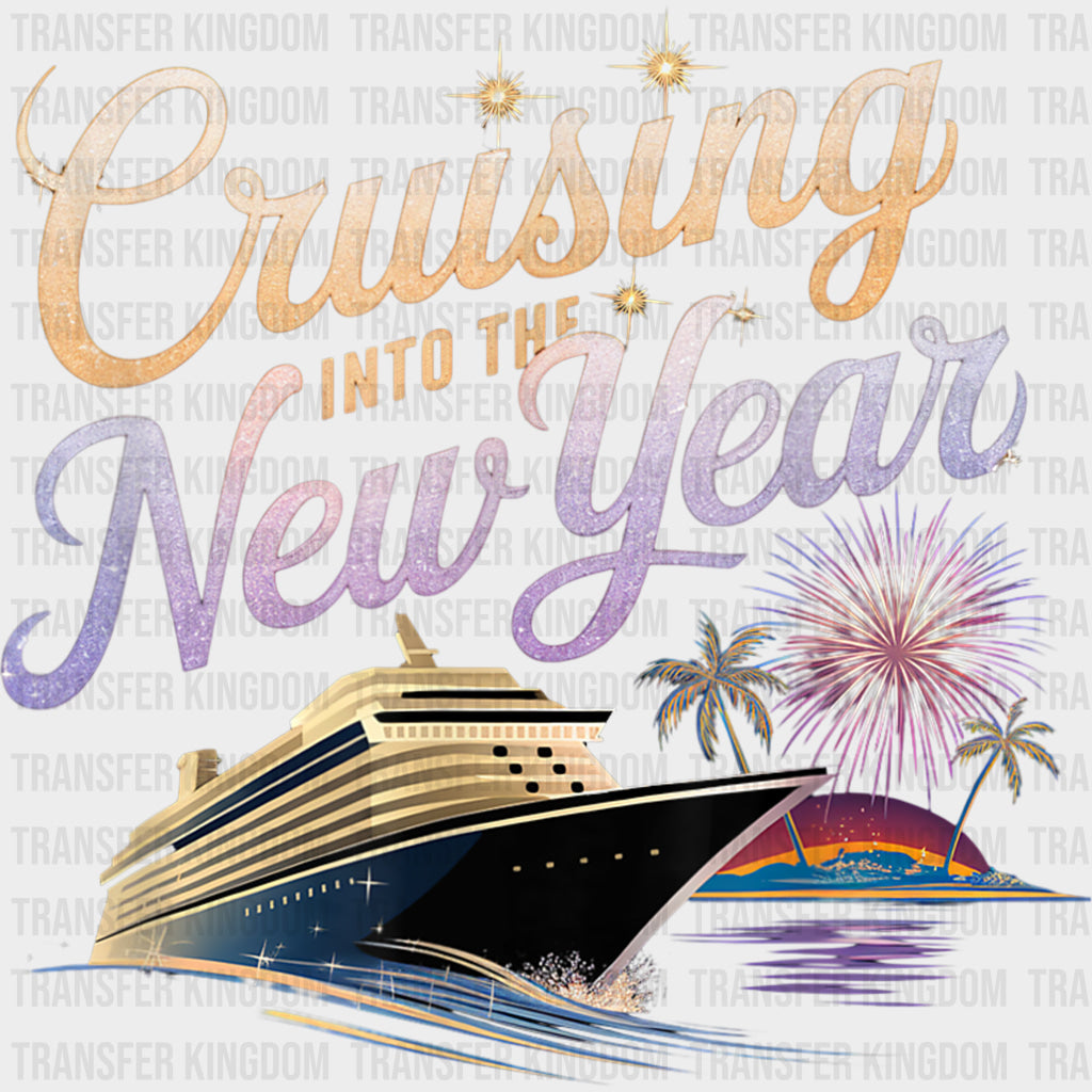 Cruising Into The New Year - Family Cruise DTF Transfer transfer-kingdom