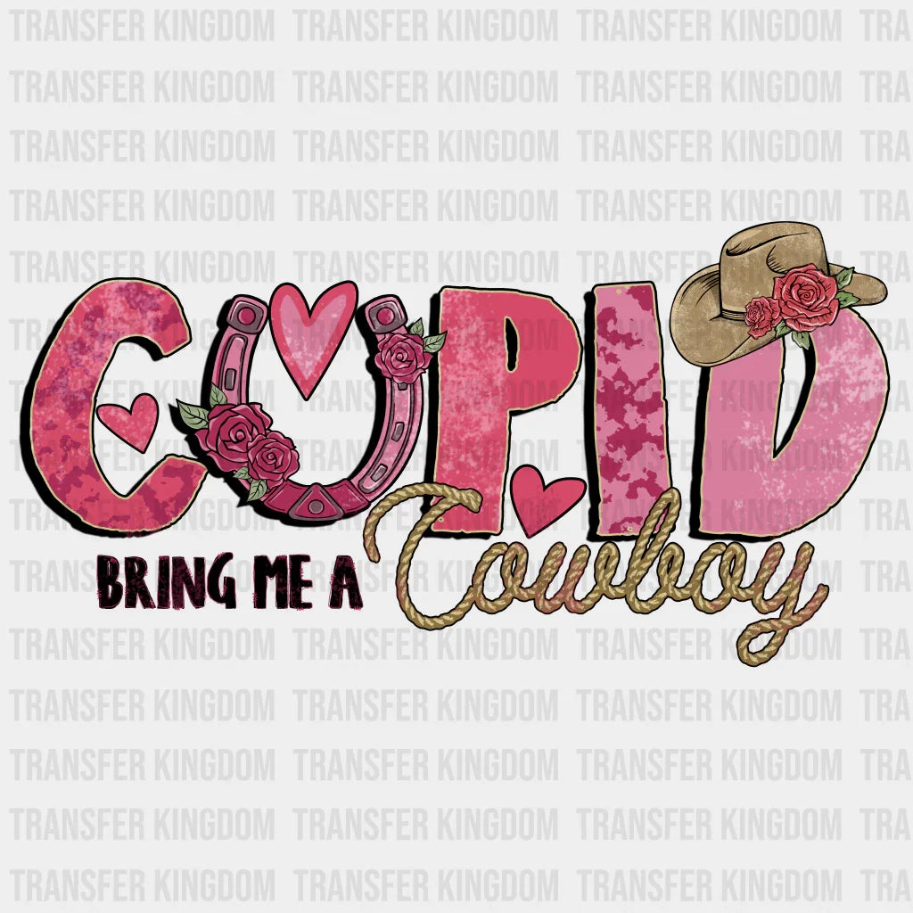CUPID BRING ME A COWBOY - DTF heat transfer - transfer-kingdom