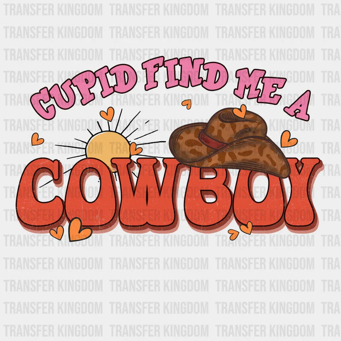CUPID FIND ME A COWBOY - DTF heat transfer