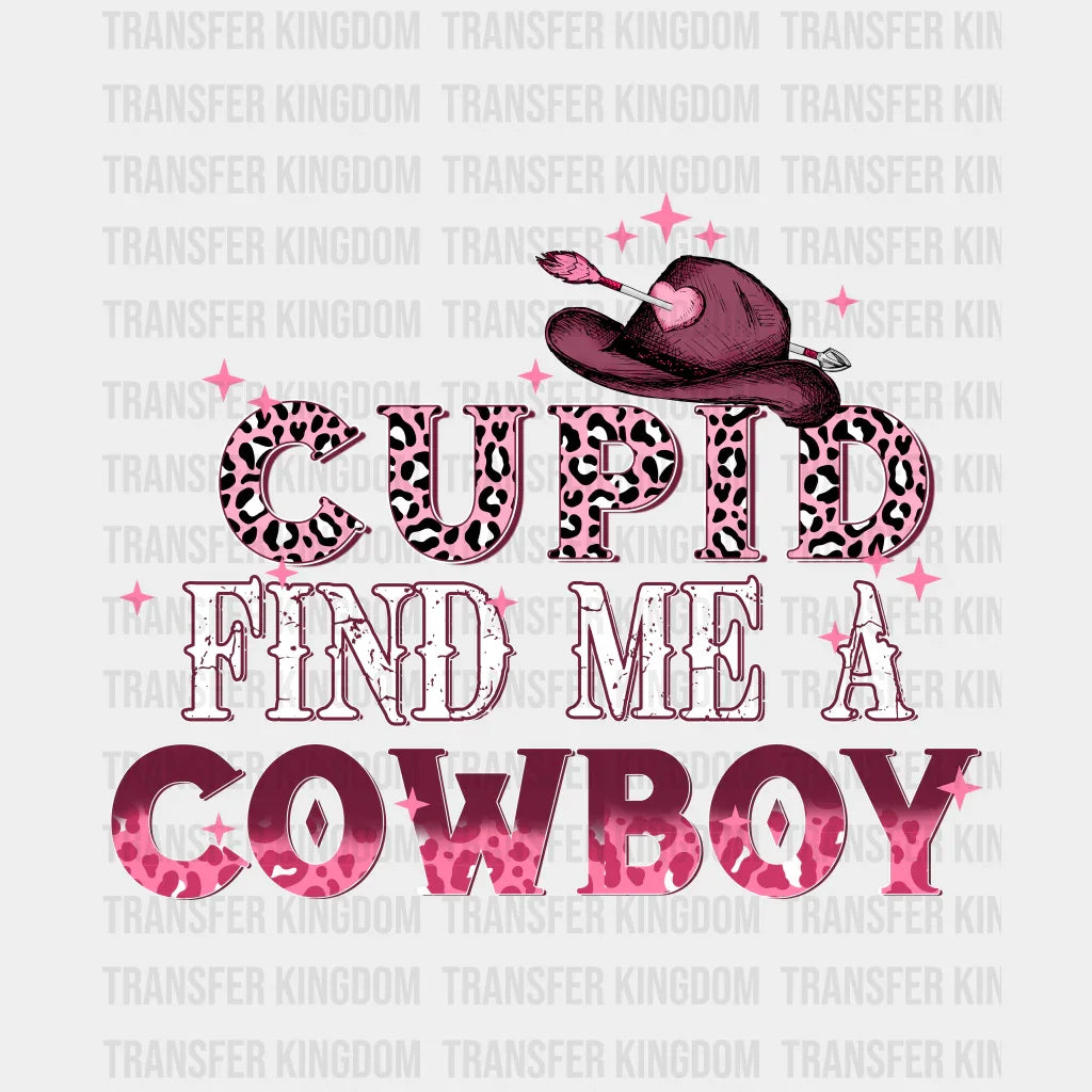 Cupid Find Me A Cowboy - Dtf Heat Transfer