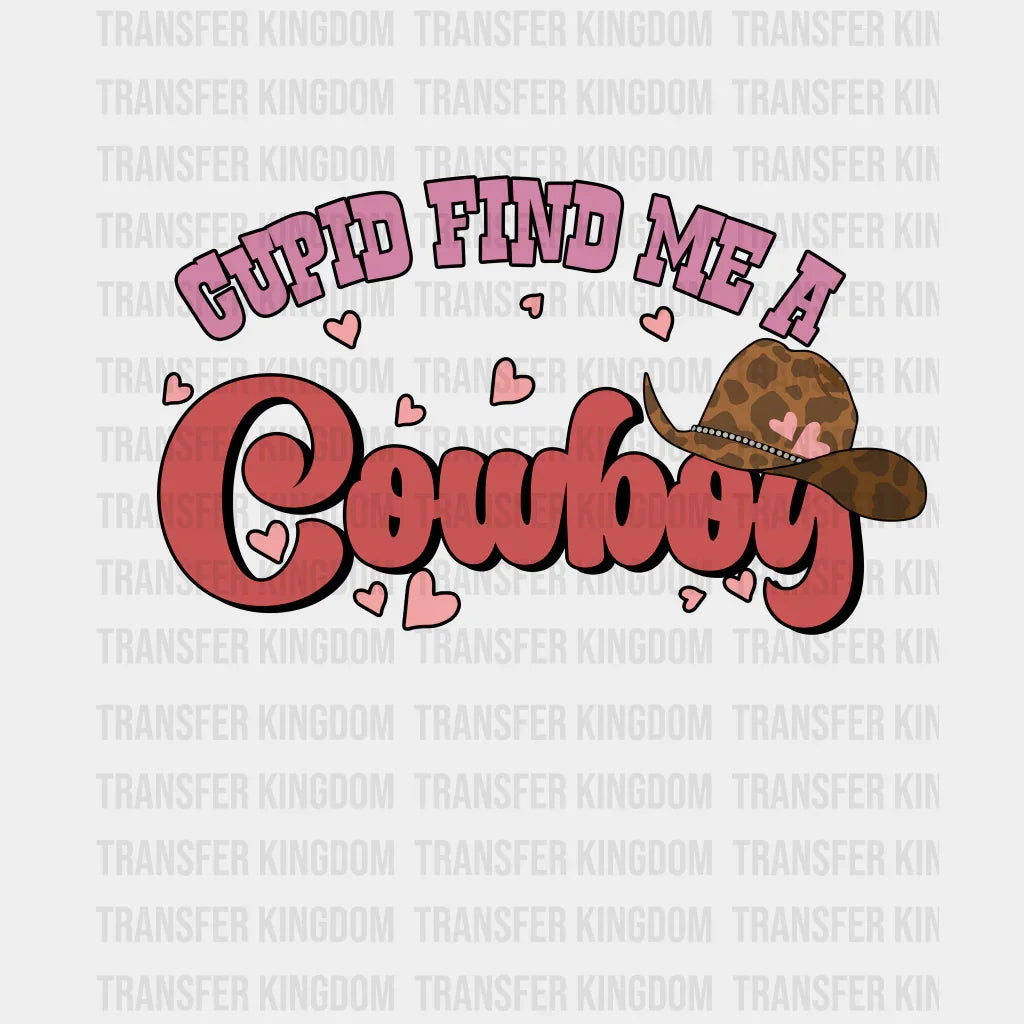 CUPID FIND ME A COWBOY HAT - DTF heat transfer - transfer-kingdom