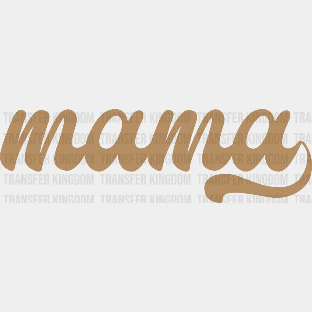 Mama - Mothers Day - DTF Transfer - Transfer Kingdom