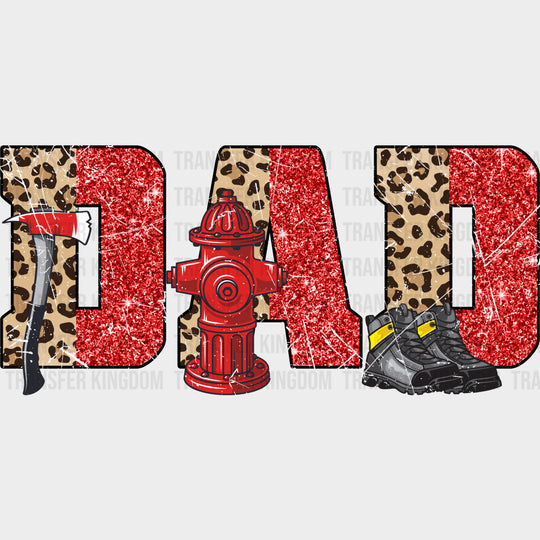 Dad Fire Axe - Fire Department DTF Transfers
